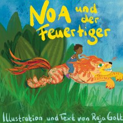 Noa und der Feuertiger - Raja Goltz