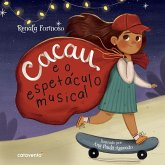 Cacau e o Espetáculo Musical Cacau e o Espetáculo Musical