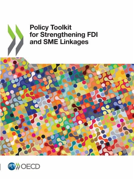 Policy Toolkit for Strengthening FDI and SME Linkages