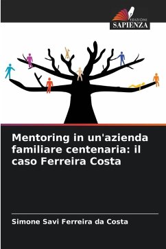 Mentoring in un'azienda familiare centenaria: il caso Ferreira Costa - Ferreira da Costa, Simone Savi