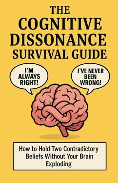 The Cognitive Dissonance Survival Guide - Iauder, Harry