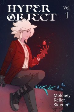 Hyper Object Vol. 1 - Moloney, Shae; Keller, Kyle; Sidener, Mark Hyper Object Vol. 1 - Moloney, Shae; Keller, Kyle; Sidener, Mark