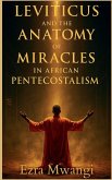 Leviticus and the Anatomy of Miracles in African Pentecostalism