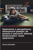 Spojrzenie z perspektywy mieszanych podej¿¿ do pisania o poczuciu w¿asnej skuteczno¿ci: nowe spojrzenie