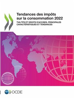 Tendances des impôts sur la consommation 2022 - Oecd Tendances des impôts sur la consommation 2022 - Oecd