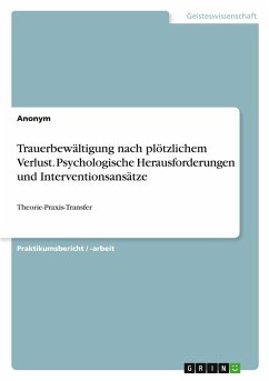 Cover Trauerbewältigung nach plötzlichem Verlust. Psychologische Herausforderungen und Interventionsansätze