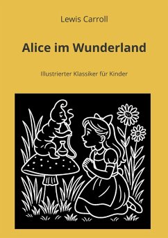 Alice im Wunderland - Carroll, Lewis