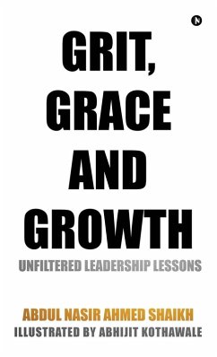 Grit, Grace and Growth - Abdul Nasir Ahmed Shaikh