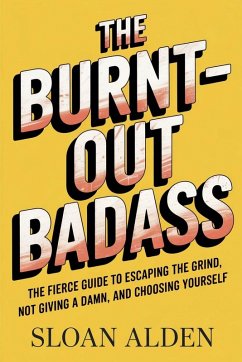 Cover THE BURNT-OUT BADASS