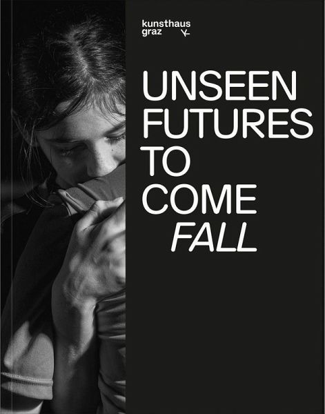 Unseen Futures to Come. Fall