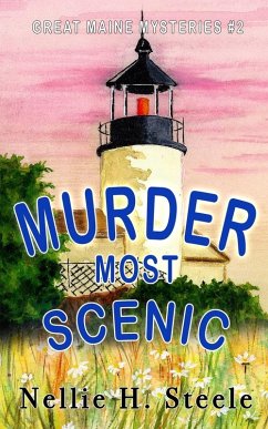 Murder Most Scenic - Steele, Nellie H.