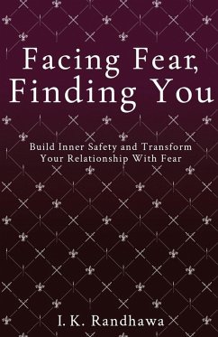 Facing Fear, Finding You - Randhawa, I K