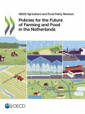 Policies for the Future of Farming and Food in the Netherlands Policies for the Future of Farming and Food in the Netherlands