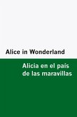 Alice in Wonderland / Alicia en el país de las maravillas [Bilingual Edition] - English & Spanish