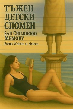 Cover Тъжен детски спомен Sad Childhood Memory Poems Written at Sixteen