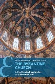The Cambridge Companion to the Byzantine Church