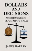 Dollars and Decisions America's Needs vs. U.S. Aid to Israel