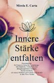 Innere Stärke entfalten Innere Stärke entfalten