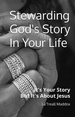 Stewarding God's Story In Your Life - Maddox, La'Treall
