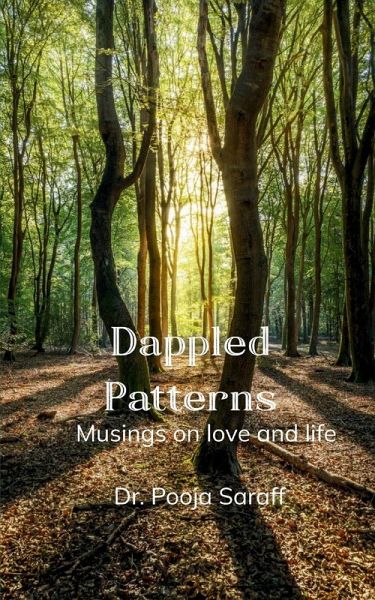 Dappled patterns Musings on love and life Dappled patterns Musings on love and life