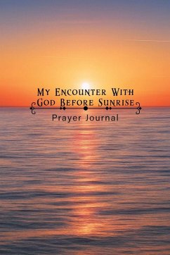 My Encounter with God Before Sunrise - Allen, Deanna
