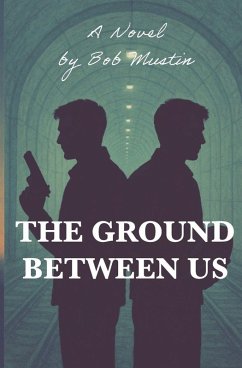 The Ground Between Us - Mustin, Bob