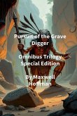 Pursuit of the Grave Digger Omnibus Trilogy Special Edition Pursuit of the Grave Digger Omnibus Trilogy Special Edition