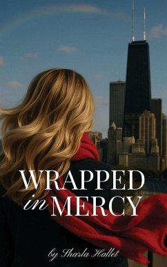 Wrapped in Mercy - Hallett, Sharla