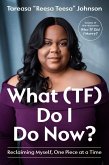 What (TF) Do I Do Now? (eBook, ePUB)