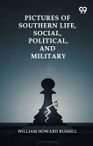 Pictures Of Southern Life, Social, Political, And Military