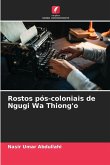 Rostos pós-coloniais de Ngugi Wa Thiong'o