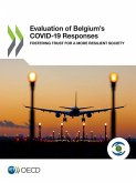 Evaluation of Belgium's COVID-19 Responses Evaluation of Belgium's COVID-19 Responses