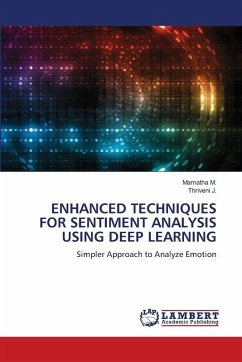 ENHANCED TECHNIQUES FOR SENTIMENT ANALYSIS USING DEEP LEARNING ENHANCED TECHNIQUES FOR SENTIMENT ANALYSIS USING DEEP LEARNING