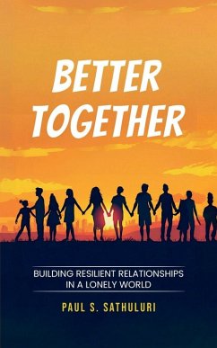 Better Together - Paul S Sathuluri Better Together - Paul S Sathuluri