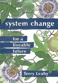 System Change for a Liveable Future System Change for a Liveable Future
