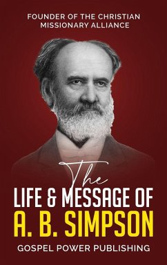 Cover The Life & Message Of A. B. Simpson
