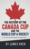 The History of the Canada Cup and the World Cup of Hockey