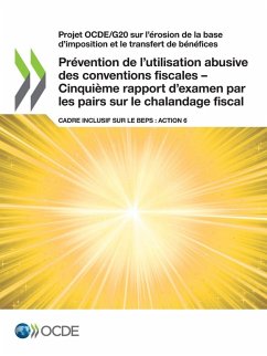 Prévention de l'utilisation abusive des conventions fiscales - Cinquième rapport d'examen par les pairs sur le chalandage fiscal - Oecd