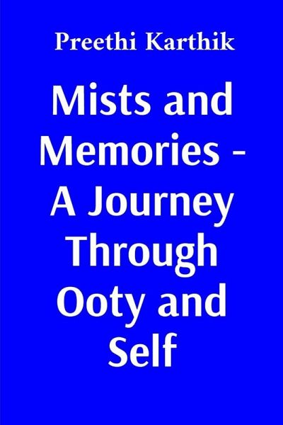 Mists and Memories - A Journey Through Ooty and Self Mists and Memories - A Journey Through Ooty and Self
