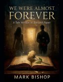We Were Almost Forever