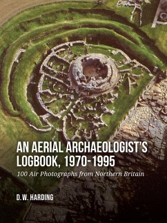 An Aerial Archaeologist's Logbook, 1970-1995 - Harding, D. W.