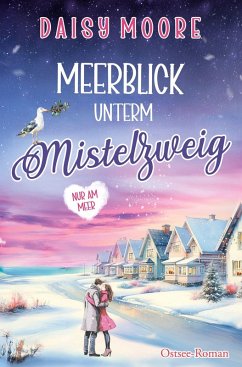 Meerblick unterm Mistelzweig - Moore, Daisy
