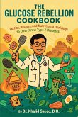 The Glucose Rebellion Cookbook