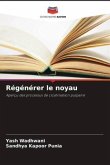 Régénérer le noyau