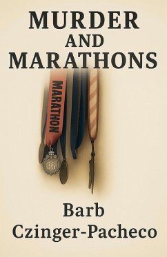 Murder and Marathons - Czinger-Pacheco, Barb
