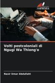 Volti postcoloniali di Ngugi Wa Thiong'o