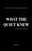 What The Quiet Knew