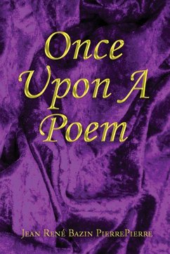 Once Upon a Poem - Pierrepierre, Jeanrené Bazin Once Upon a Poem - Pierrepierre, Jeanrené Bazin