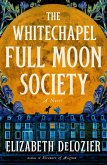 The Whitechapel Full Moon Society (eBook, ePUB) The Whitechapel Full Moon Society (eBook, ePUB)