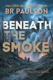 Beneath the Smoke (The Divided Collapse, #5) (eBook, ePUB)